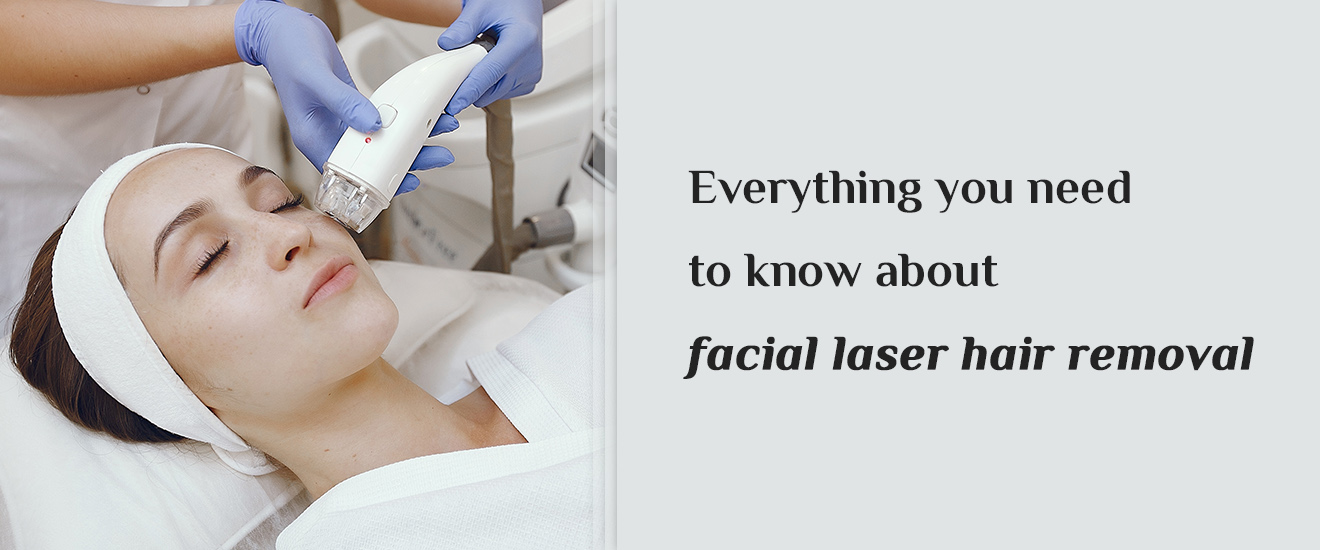 about facial laser hair removal