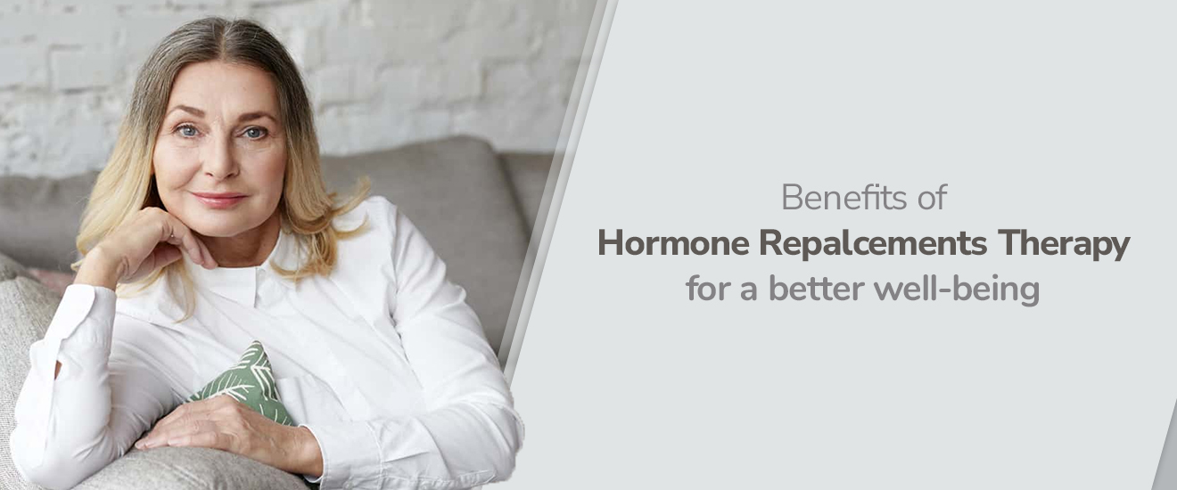 Benefits Of Hormone Replacement Therapy For A Better Well-Being