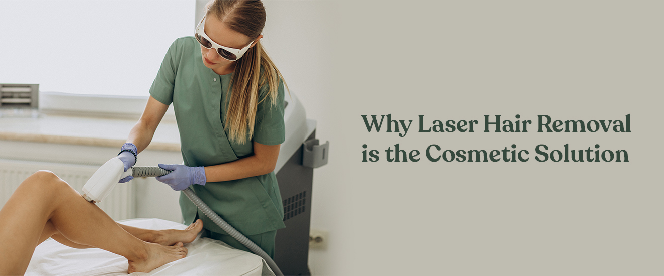 Why Laser Hair Removal is the Cosmetic Solution