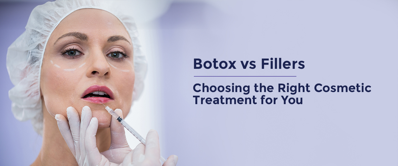 Botox vs Fillers: Choosing the Right Cosmetic Treatment for You